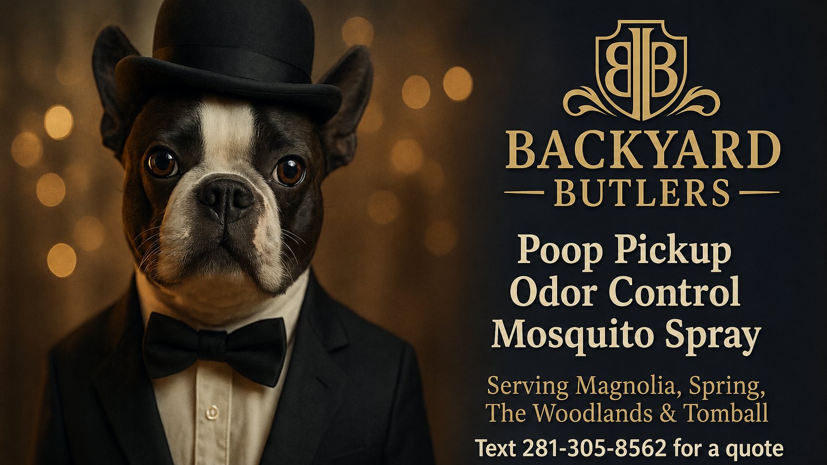 Backyard Butlers ad featuring a Boston Terrier in a bowler hat and tuxedo, offering poop pickup, odor control, and mosquito spray in Magnolia, Spring, The Woodlands, and Tomball, Texas